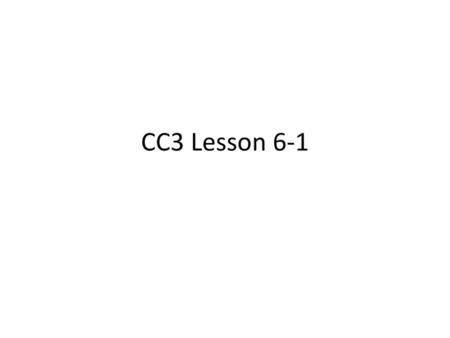 CC3 Lesson 6-1.