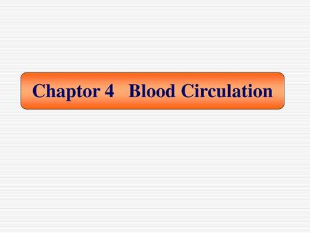 Chaptor 4 Blood Circulation