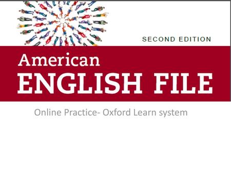 Online Practice- Oxford Learn system