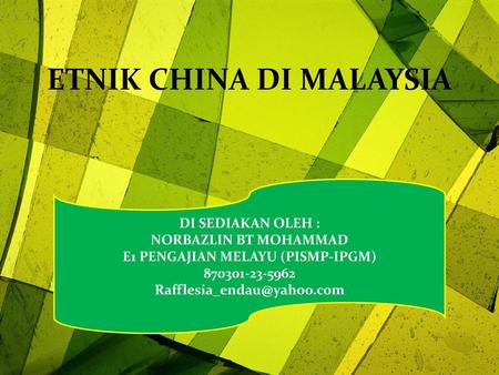 ETNIK CHINA DI MALAYSIA E1 PENGAJIAN MELAYU (PISMP-IPGM)