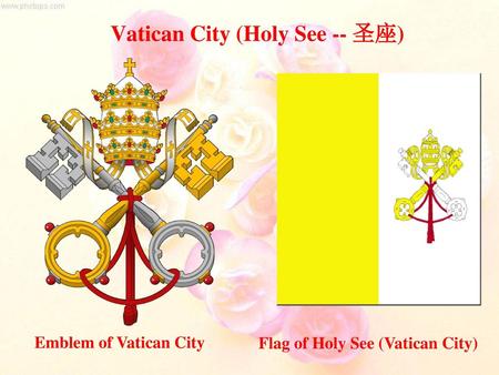 Vatican City (Holy See -- 圣座)