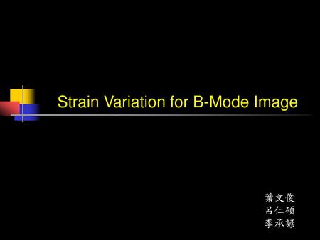 Strain Variation for B-Mode Image