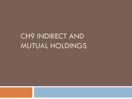 Ch9 Indirect and Mutual Holdings