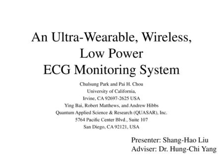 An Ultra-Wearable, Wireless, Low Power ECG Monitoring System