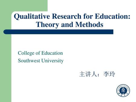 Qualitative Research for Education: Theory and Methods