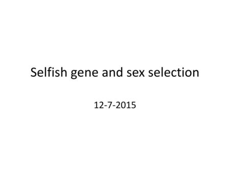 Selfish gene and sex selection