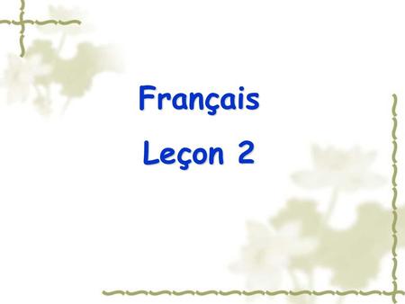 Français Leçon 2.