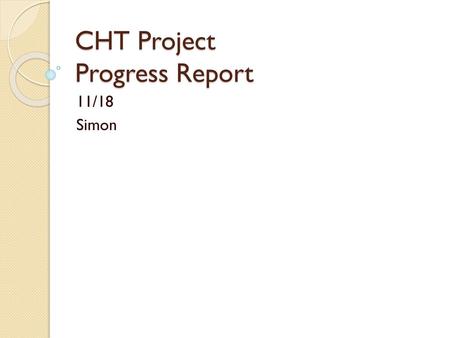 CHT Project Progress Report