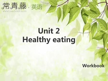 Unit 2 Healthy eating Workbook.