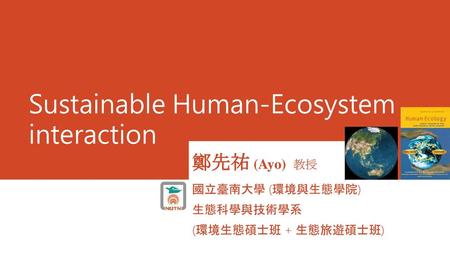 Sustainable Human-Ecosystem interaction