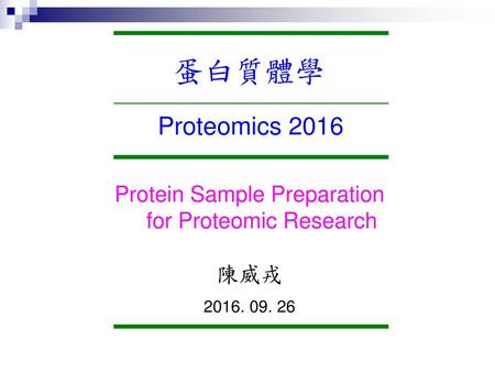Protein Sample Preparation for Proteomic Research
