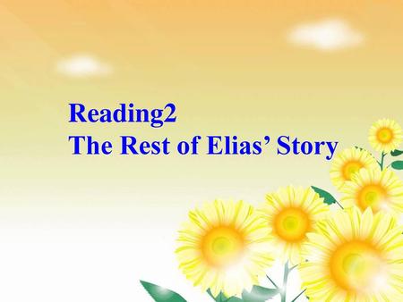 Reading2 The Rest of Elias’ Story.