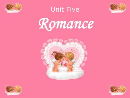 Unit Five Romance.