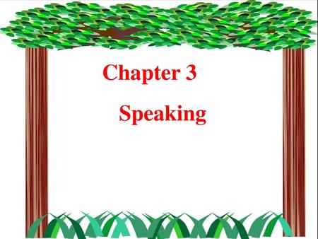 Chapter 3 Speaking.