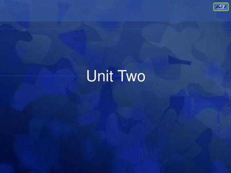Unit Two.