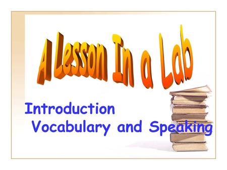 A Lesson In a Lab Introduction Vocabulary and Speaking.