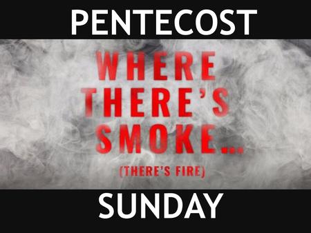 PENTECOST SUNDAY.