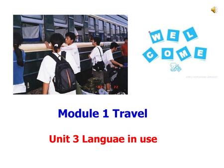 Module 1 Travel Unit 3 Languae in use.