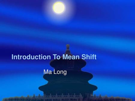 Introduction To Mean Shift