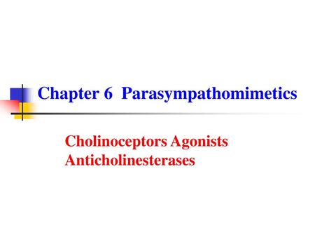 Chapter 6 Parasympathomimetics