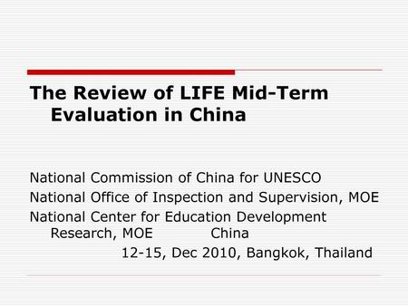 The Review of LIFE Mid-Term Evaluation in China