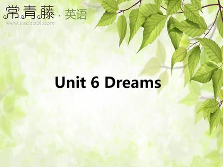 Unit 6 Dreams.