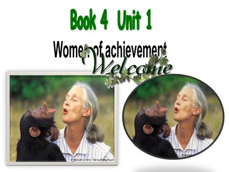 Book 4 Unit 1 Women of achievement.