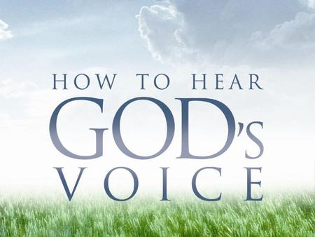 Four Keys to Hearing God’s Voice