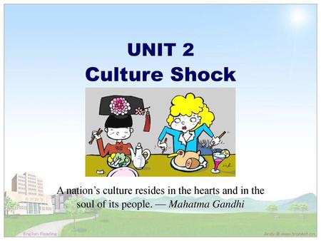 UNIT 2 Culture Shock Reading Course 1 王守仁 赵文书 泛读教程 第一册 上海外语教育出版社 创思英语：