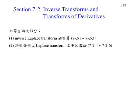Section 7-2 Inverse Transforms and Transforms of Derivatives
