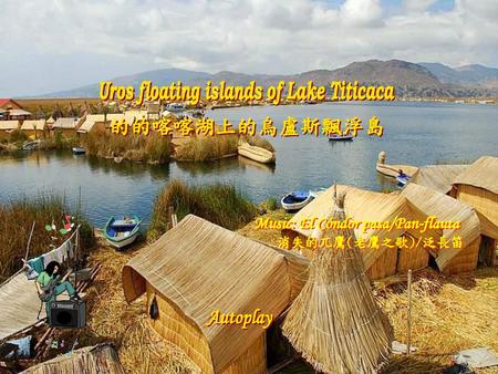 Uros floating islands of Lake Titicaca