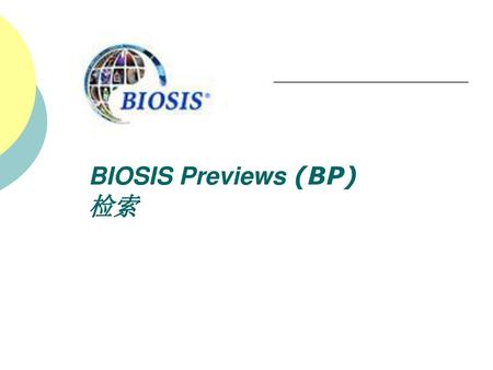 BIOSIS Previews (BP) 检索