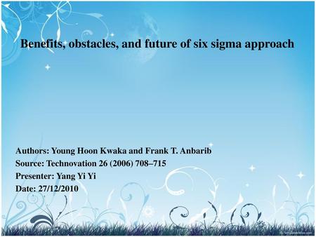 Benefits, obstacles, and future of six sigma approach