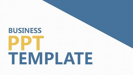 BUSINESS PPT TEMPLATE.