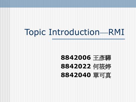 Topic Introduction—RMI