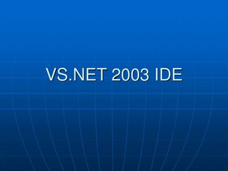 VS.NET 2003 IDE.