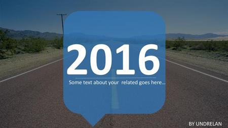 2016 Some text about your related goes here… BY UNDRELAN.
