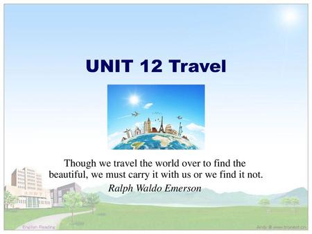 UNIT 12 Travel 创造力 不同凡想的苹果公司 王守仁 泛读教程 第二册 创思英语： 英语专业泛读课件 英语阅读课件