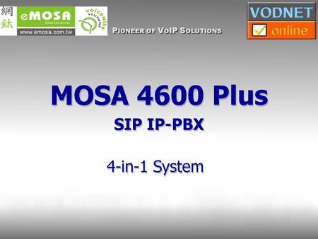 MOSA 4600 Plus SIP IP-PBX 4-in-1 System.