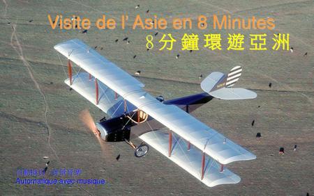 Visite de l’ Asie en 8 Minutes