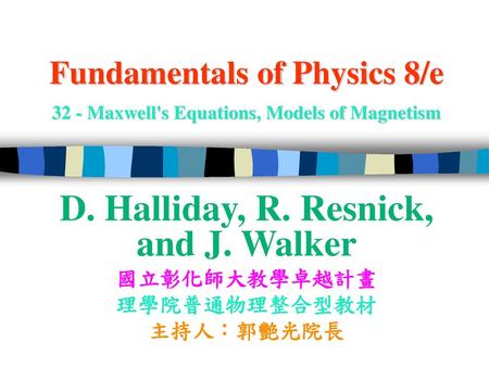 D. Halliday, R. Resnick, and J. Walker