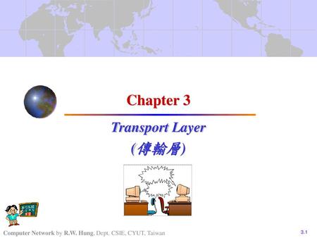 Chapter 3 Transport Layer (傳輸層).