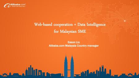 Web-based cooperation + Data Intelligence for Malaysian SME