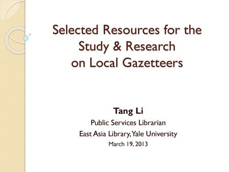 Selected Resources for the Study & Research on Local Gazetteers