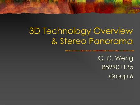 3D Technology Overview & Stereo Panorama