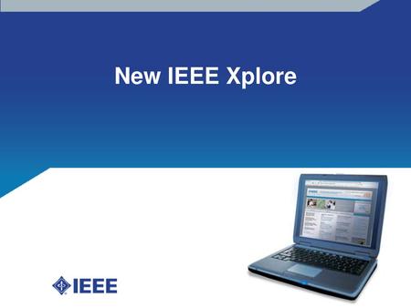 New IEEE Xplore.
