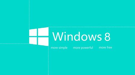 Windows 8 more simple more powerful more free.