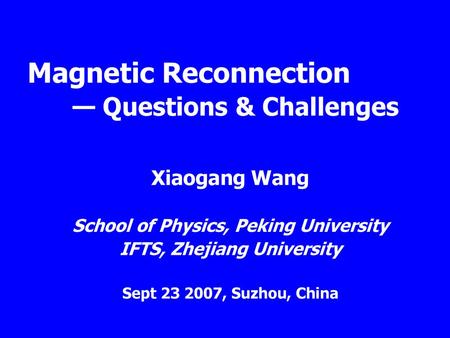 Magnetic Reconnection — Questions & Challenges