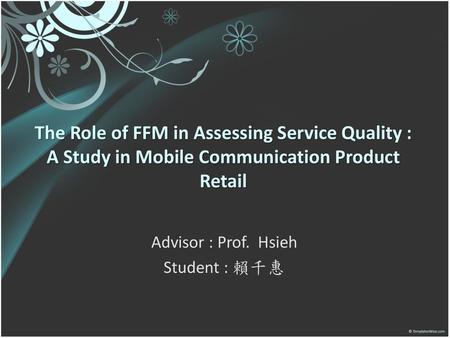Advisor : Prof. Hsieh Student : 賴千惠