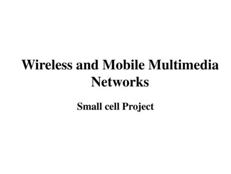 Wireless and Mobile Multimedia Networks